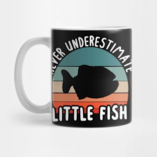 Never underestimate a little fish piranha fan Mug